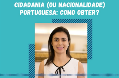 [podcast] Ep. 36 do Podcast Caravela Brasileira: cidadania (ou nacionalidade) portuguesa: como obter?
